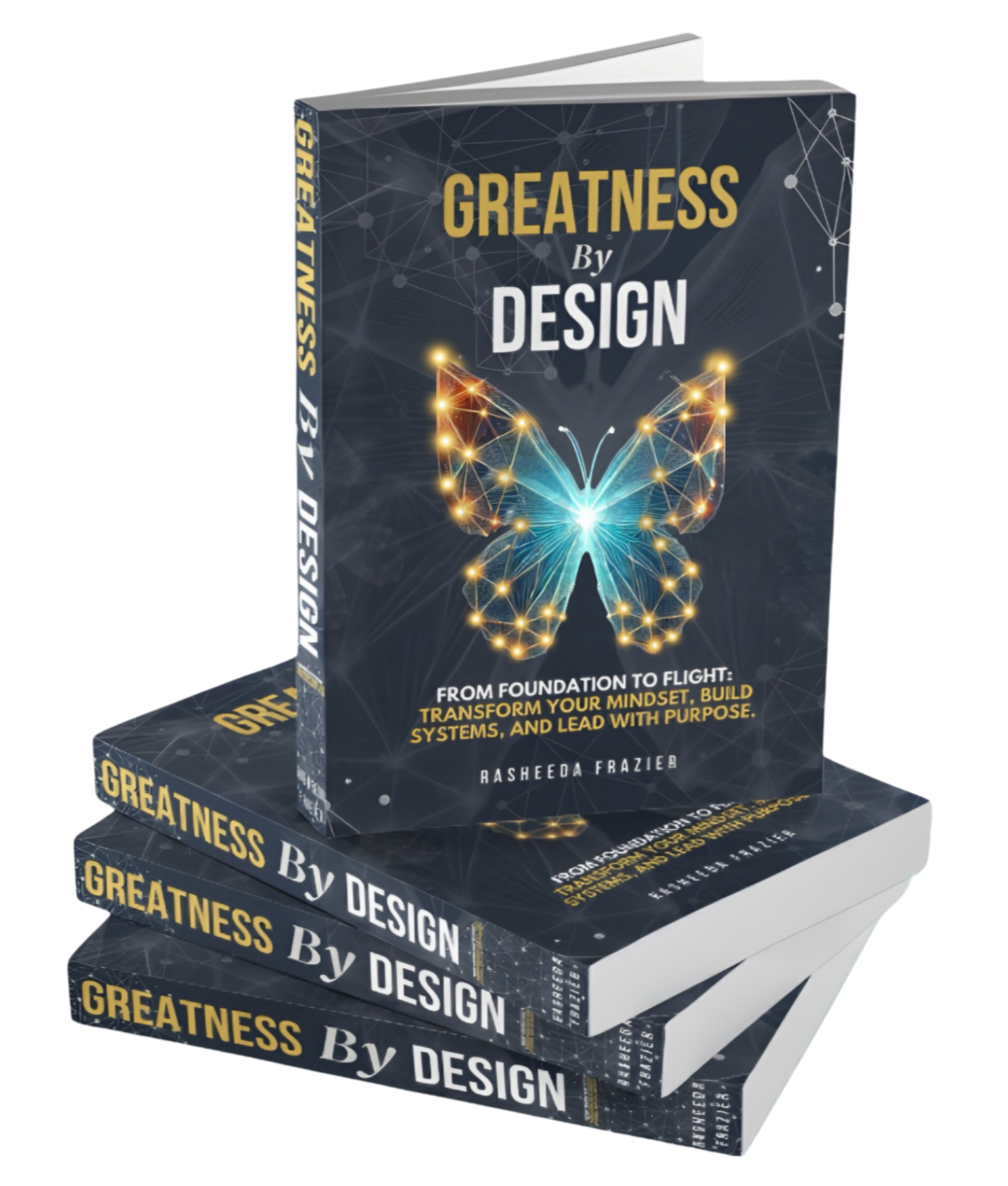 Image of the Book "Greatness By Design" by Rasheeda Frazier Greatness By Design, by Rasheeda Frazier